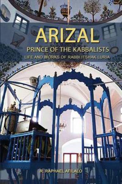 Cover for Rabbi Raphael Afilalo · Arizal: Prince of the Kabbalists (Paperback Book) (2016)