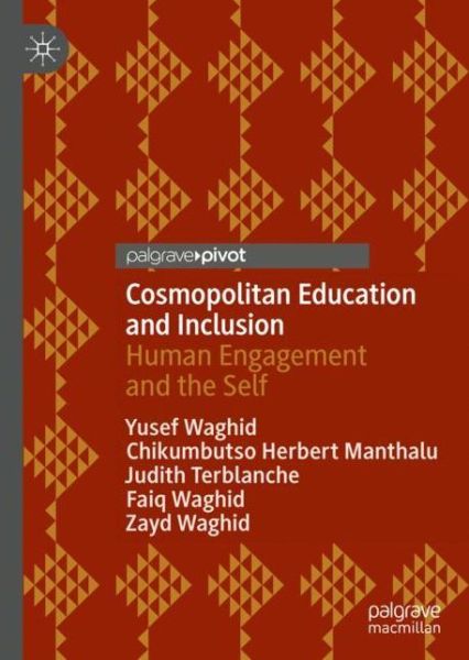 Cover for Yusef Waghid · Cosmopolitan Education and Inclusion: Human Engagement and the Self (Hardcover Book) [1st ed. 2020 edition] (2020)