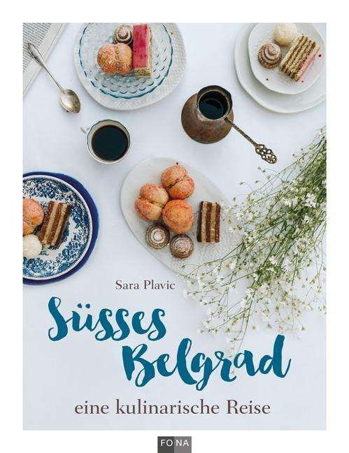 Cover for Plavic · Süsses Belgrad (Buch)