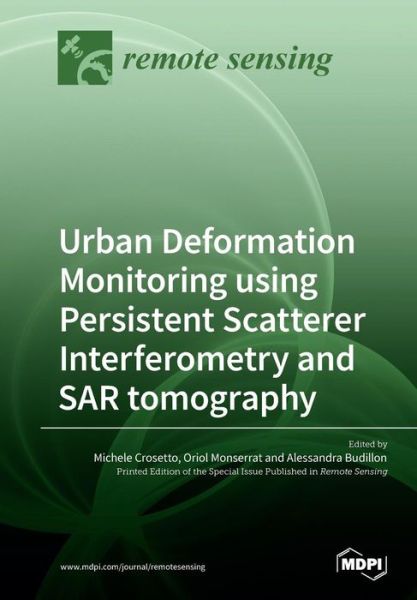 Cover for Michele Crosetto · Urban Deformation Monitoring using Persistent Scatterer Interferometry and SAR tomography (Paperback Book) (2019)