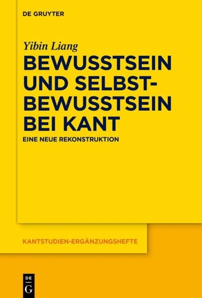 Cover for Yibin Liang · Bewusstsein und Selbstbewusstsein bei Kant (Hardcover bog) (2021)