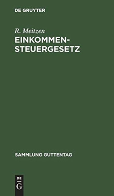 Cover for R. Meitzen · Einkommensteuergesetz (Book) (1901)