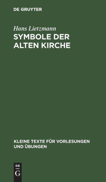 Cover for Hans Lietzmann · Symbole Der Alten Kirche (Gebundenes Buch) (1961)
