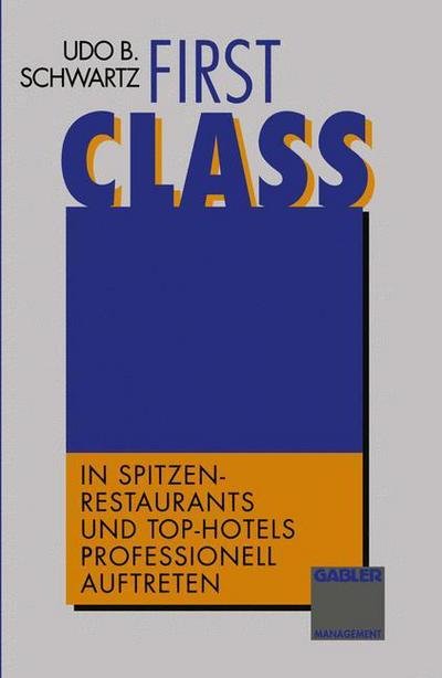 Cover for Udo B Schwartz · First Class (Taschenbuch) [Softcover reprint of the original 1st ed. 1993 edition] (2012)