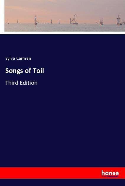 Songs of Toil - Carmen - Libros -  - 9783337454265 - 