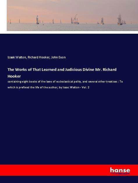 The Works of That Learned and Ju - Walton - Książki -  - 9783337566265 - 