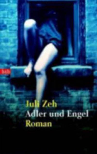 Cover for Juli Zeh · Btb.72926 Zeh.adler Und Engel (Bok)