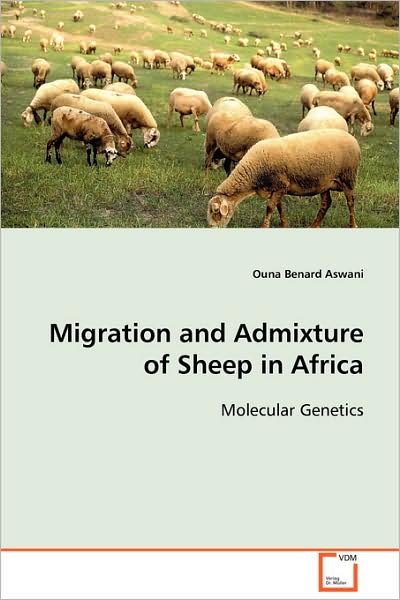 Cover for Ouna Benard Aswani · Migration and Admixture of Sheep in Africa: Molecular Genetics (Paperback Book) (2008)