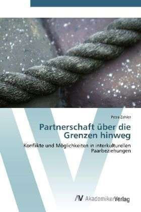 Cover for Zehler · Partnerschaft über die Grenzen h (Bog) (2012)