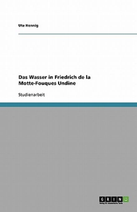 Cover for Hennig · Das Wasser in Friedrich de la Mo (Book) [German edition] (2008)