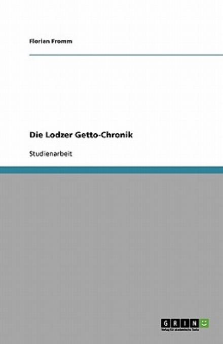 Cover for Fromm · Die Lodzer Getto-Chronik (Book) [German edition] (2009)