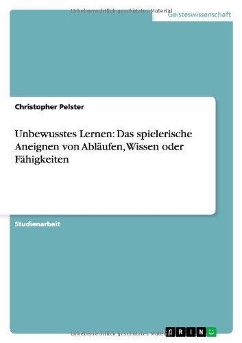 Cover for Pelster · Unbewusstes Lernen: Das spieler (Book) [German edition] (2011)