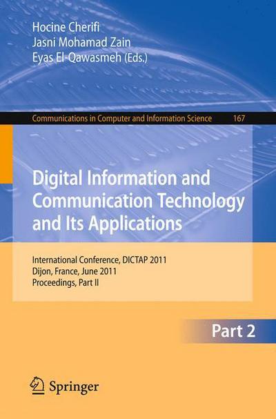 Cover for Hocine Cherifi · Digital Information and Communication Technology and Its Applications: International Conference, DICTAP 2011, Dijon, France, June 21-23, 2011. Proceedings, Part II - Communications in Computer and Information Science (Paperback Book) (2011)