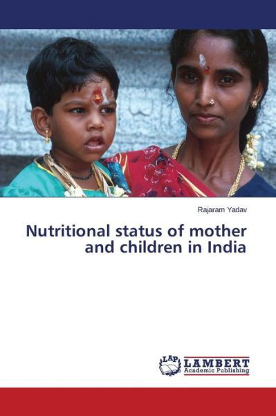 Cover for Yadav · Nutritional status of mother and (Bog) (2015)