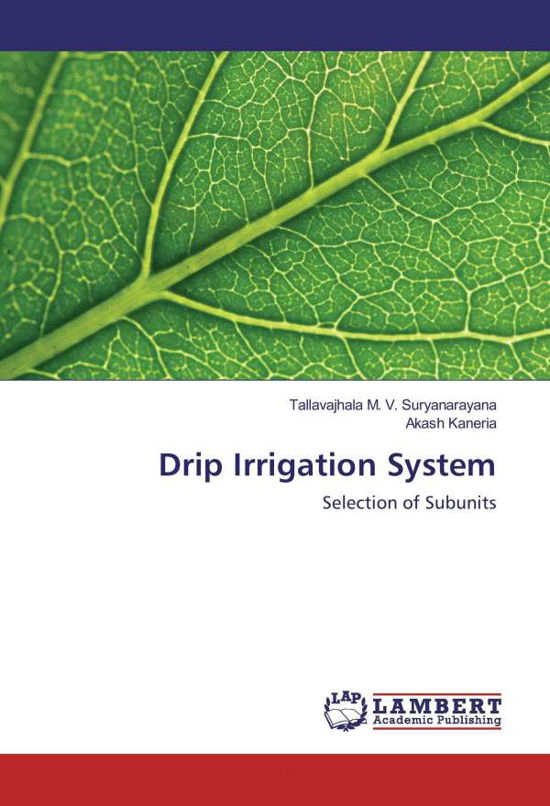 Drip Irrigation System - Suryanarayana - Books -  - 9783659811265 - 