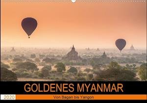 GOLDENES MYANMAR 2020 (Wandkalende - Rost - Bøger -  - 9783670656265 - 