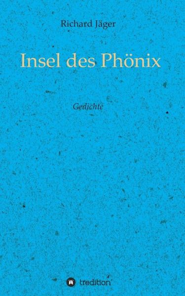 Cover for Richard Jager · Insel Des Phonix (Paperback Book) (2015)
