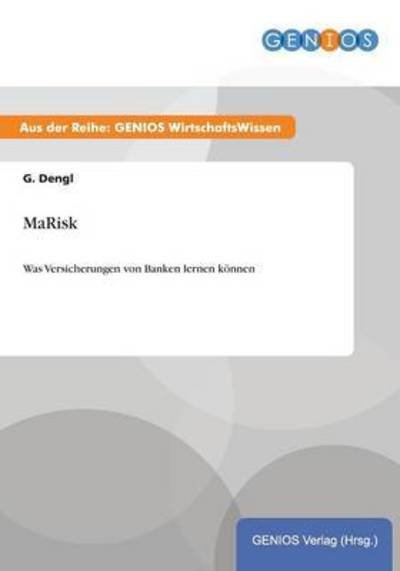 Cover for G Dengl · MaRisk: Was Versicherungen von Banken lernen koennen (Paperback Book) (2015)
