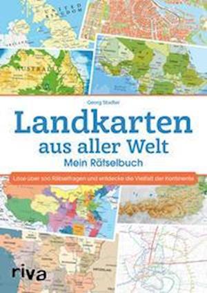 Landkarten aus aller Welt  Mein Rätselbuch - Georg Stadler - Boeken - riva - 9783742322265 - 15 november 2022