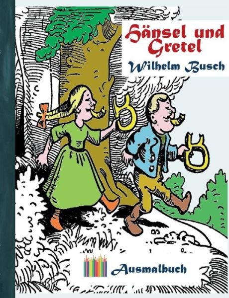 Cover for Busch · Hänsel und Gretel (Ausmalbuch) (Book) (2016)