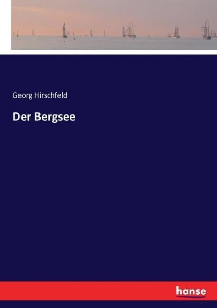 Cover for Hirschfeld · Der Bergsee (Buch) (2016)