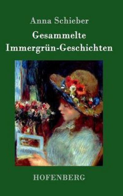 Cover for Schieber · Gesammelte Immergrün-Geschicht (Book) (2017)