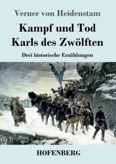 Cover for Verner Von Heidenstam · Kampf und Tod Karls des Zwoelften (Paperback Book) (2021)