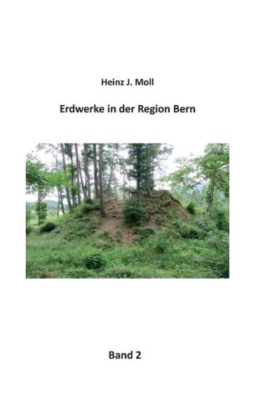 Cover for Moll · Erdwerke in der Region Bern (Book) (2017)