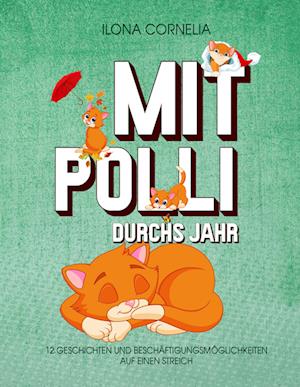 Mit Polli durchs Jahr - Cornelia - Książki -  - 9783750482265 - 