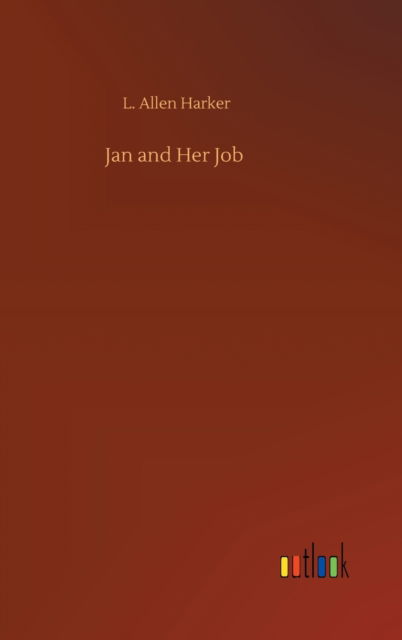 Cover for L Allen Harker · Jan and Her Job (Hardcover Book) (2020)