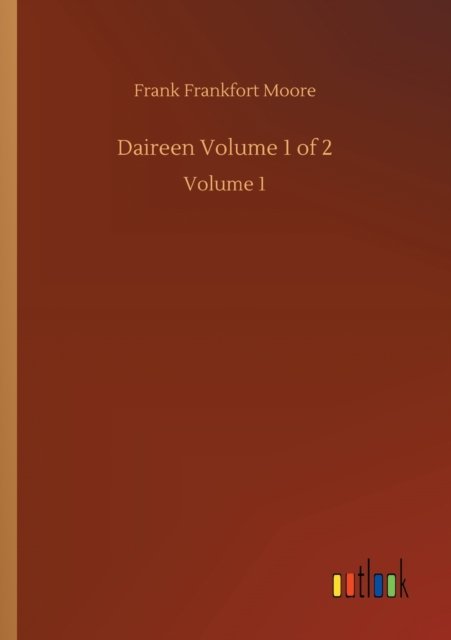 Cover for Frank Frankfort Moore · Daireen Volume 1 of 2: Volume 1 (Pocketbok) (2020)
