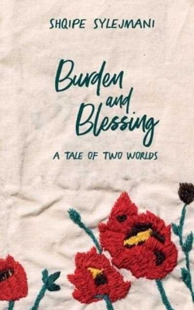 Cover for Shqipe Sylejmani · Burden and Blessing (Paperback Book) (2021)
