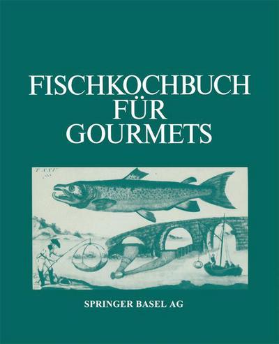 Cover for Dr Albrecht · Fischkochbuch Fur Gourmets: Rezepte Der Basler Kuche Und Aus Aller Welt (Paperback Book) [Softcover Reprint of the Original 1st 1982 edition] (1982)
