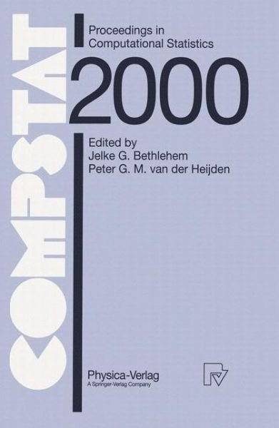 Cover for J G Bethlehem · COMPSTAT: Proceedings in Computational Statistics 14th Symposium held in Utrecht, The Netherlands, 2000 (Paperback Bog) [Softcover reprint of the original 1st ed. 2000 edition] (2000)