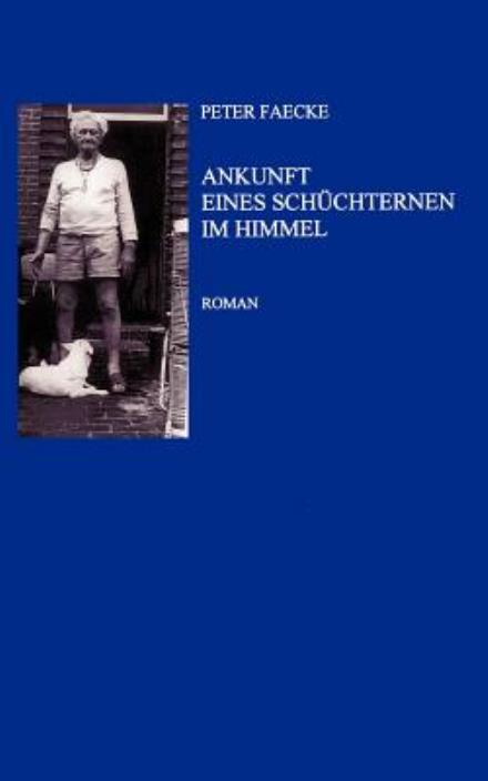 Cover for Peter Faecke · Ankunft eines Schuchternen im Himmel (Paperback Book) [German edition] (2001)