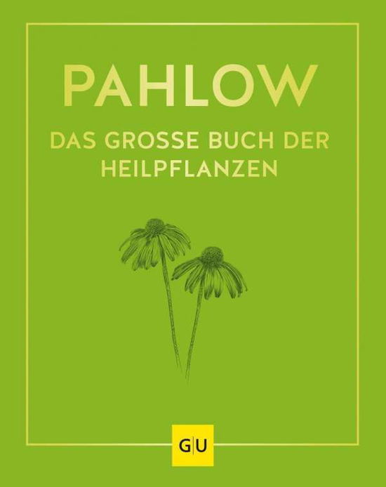 Cover for Pahlow · Das große Buch der Heilpflanzen (Book)