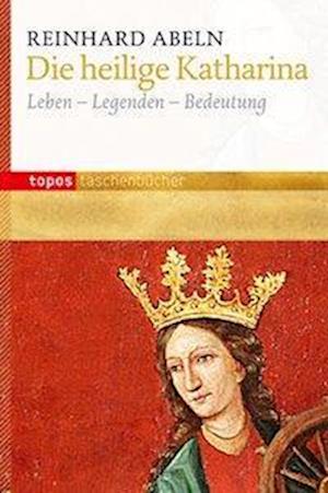 Cover for Reinhard Abeln · Die Heilige Katharina (Buch)