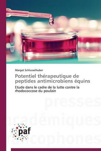 Cover for Schlusselhuber Margot · Potentiel Therapeutique De Peptides Antimicrobiens Equins (Paperback Book) [French edition] (2018)