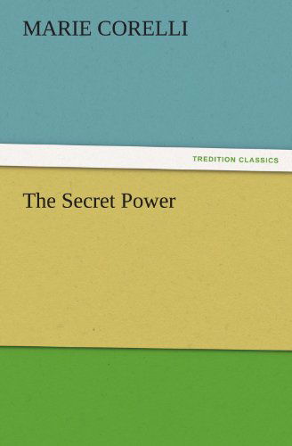 Cover for Marie Corelli · The Secret Power (Tredition Classics) (Taschenbuch) (2011)