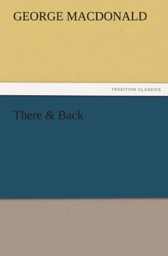 Cover for George Macdonald · There &amp; Back (Tredition Classics) (Paperback Book) (2011)
