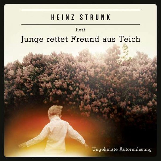 Cover for Heinz Strunk · Junge rettet Freund aus Teich (CD) (2013)