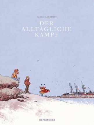 Cover for Larcenet · Der Alltägliche Kampf,Gesamt. (Book)