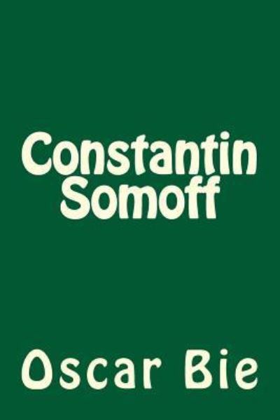 Cover for Oscar Bie · Constantin Somoff (Paperback Book) (2015)