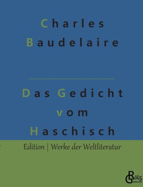 Cover for Charles Baudelaire · Das Gedicht vom Haschisch (Paperback Bog) (2022)