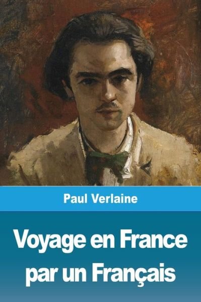 Cover for Paul Verlaine · Voyage en France par un Francais (Paperback Book) (2019)