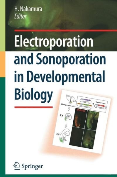 Harukazu Nakamura · Electroporation and Sonoporation in Developmental Biology (Paperback Book) [2009 edition] (2009)