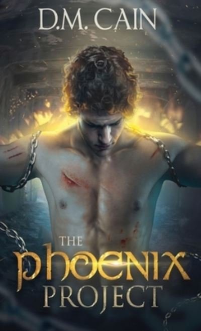 Cover for D M Cain · The Phoenix Project (Hardcover bog) (2021)