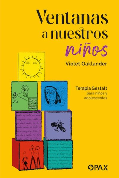 Cover for Violet Oaklander · Ventanas a nuestros nios: Terapia Gestalt para nios y adolescentes (Paperback Book) (2024)