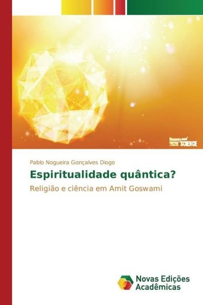 Cover for Nogueira Goncalves Diogo Pablo · Espiritualidade Quantica? (Pocketbok) (2015)