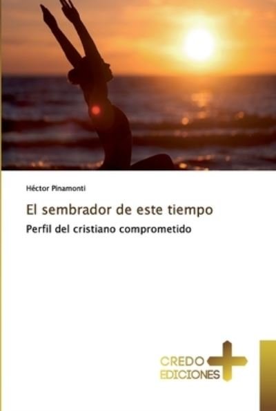 Cover for Héctor Pinamonti · El sembrador de este tiempo (Paperback Book) (2019)